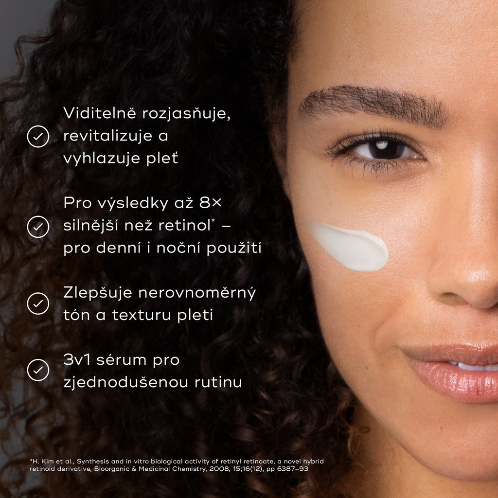 Tvář ženy je zobrazena s malým množstvím bílého krému na tváři. Čtyři odrážky se symbolem zaškrtnutí uvádějí benefity:

Viditelně rozjasňuje, revitalizuje a vyhlazuje pleť
Pro výsledky 8× silnější než retinol – ve dne i v noci*
Zlepšuje nerovnoměrný tón a texturu pleti
3v1 sérum pro zjednodušenou rutinu péče o pleť