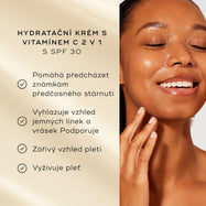 Modelka s rozjasněnou pletí se usmívá vedle seznamu benefitů produktu na jemně zlatém pozadí. Text zvýrazňuje 2v1 vitamín C hydratační krém se SPF 30:
předchází známkám předčasného stárnutí
zvyšuje jas pleti
hydratuje pleť
100 % souhlasí, že jejich pleť je po celý den chráněná